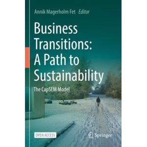 Springer International Publishing AG Business Transitions: A Path To Sustainability : The Capsem Model Springer International Publishing AG Business Transitions: A Path To Sustainability : The Capsem Model