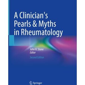 Springer International Publishing AG A Clinician'S Pearls & Myths In Rheumatology Springer International Publishing AG A Clinician'S Pearls & Myths In Rheumatology