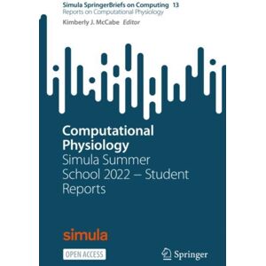 Springer International Publishing AG Computational Physiology : Simula Summer School 2022 - Student Reports Springer International Publishing AG Computational Physiology : Simula Summer School 2022 - Student Reports