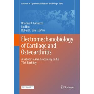 Springer International Publishing AG Electromechanobiology Of Cartilage And Osteoarthritis : A Tribute To Alan Grodzinsky On His 75th Birthday Springer International Publishing AG Electromechanobiology Of Cartilage And Osteoarthritis : A Tribute To Alan Grodzinsky On His 75th Birthday