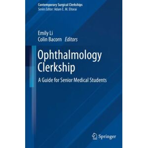 Springer International Publishing AG Ophthalmology Clerkship : A Guide For Senior Medical Students Springer International Publishing AG Ophthalmology Clerkship : A Guide For Senior Medical Students