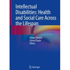 Springer International Publishing AG Intellectual Disabilities: Health And Social Care Across The Lifespan Springer International Publishing AG Intellectual Disabilities: Health And Social Care Across The Lifespan