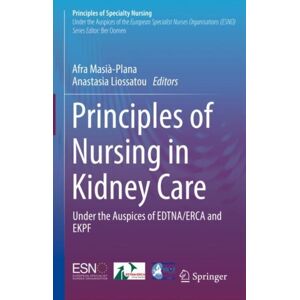 Springer International Publishing AG Principles Of Nursing In Kidney Care : Under The Auspices Of Edtna/erca And Ekpf Springer International Publishing AG Principles Of Nursing In Kidney Care : Under The Auspices Of Edtna/erca And Ekpf