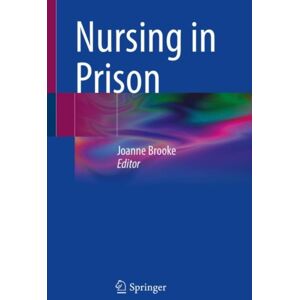 Springer International Publishing AG Nursing In Prison Springer International Publishing AG Nursing In Prison