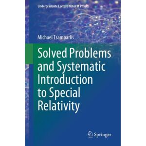 Springer International Publishing AG Solved Problems And Systematic Introduction To Special Relativity Springer International Publishing AG Solved Problems And Systematic Introduction To Special Relativity