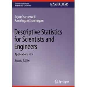 Springer International Publishing AG Descriptive Statistics For Scientists And Engineers : Applications In R Springer International Publishing AG Descriptive Statistics For Scientists And Engineers : Applications In R