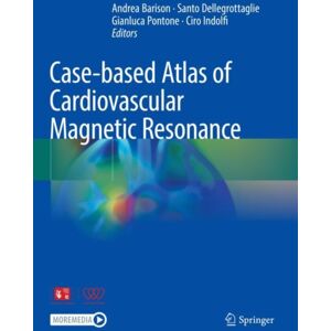 Springer International Publishing AG Case-Based Atlas Of Cardiovascular Magnetic Resonance Springer International Publishing AG Case-Based Atlas Of Cardiovascular Magnetic Resonance