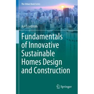 Springer International Publishing AG Fundamentals Of Innovative Sustainable Homes Design And Construction Springer International Publishing AG Fundamentals Of Innovative Sustainable Homes Design And Construction
