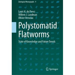 Springer International Publishing AG Polystomatid Flatworms : State Of Knowledge And Future Trends Springer International Publishing AG Polystomatid Flatworms : State Of Knowledge And Future Trends