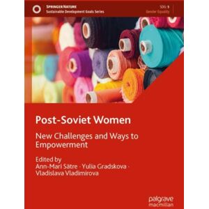Springer International Publishing AG Post-Soviet Women : Challenges And Ways To Empowerment Springer International Publishing AG Post-Soviet Women : Challenges And Ways To Empowerment
