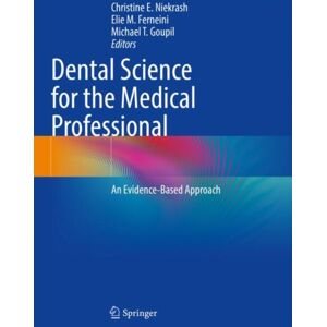 Springer International Publishing AG Dental Science For The Medical Professional : An Evidence-Based Approach Springer International Publishing AG Dental Science For The Medical Professional : An Evidence-Based Approach
