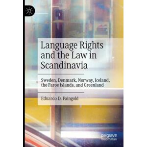 Springer International Publishing AG Language Rights And The Law In Scandinavia : Sweden, Denmark, Norway, Iceland, The Faroe Islands, And Greenland Springer International Publishing AG Language Rights And The Law In Scandinavia : Sweden, Denmark, Norway, Iceland, The Faroe Islands, And Greenland
