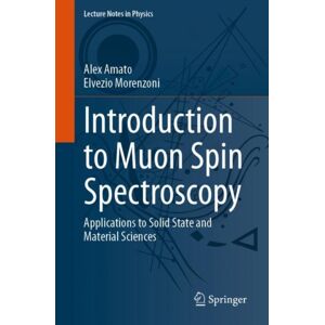 Springer International Publishing AG Introduction To Muon Spin Spectroscopy : Applications To Solid State And Material Sciences Springer International Publishing AG Introduction To Muon Spin Spectroscopy : Applications To Solid State And Material Sciences