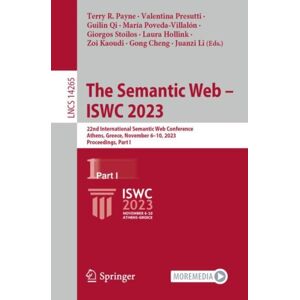 Springer International Publishing AG The Semantic Web – Iswc 2023 : 22nd International Semantic Web Conference, Athens, Greece, November 6–10, 2023, Proceedings, Part I Springer International Publishing AG The Semantic Web – Iswc 2023 : 22nd International Semantic Web Conference, Athens, Greece, November 6–10, 2023, Proceedings, Part I