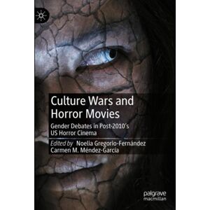 Springer International Publishing AG Culture Wars And Horror Movies : Gender Debates In Post-2010’s Us Horror Cinema Springer International Publishing AG Culture Wars And Horror Movies : Gender Debates In Post-2010’s Us Horror Cinema