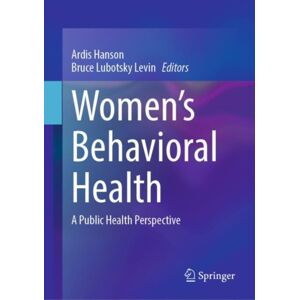 Springer International Publishing AG Women’s Behavioral Health : A Public Health Perspective Springer International Publishing AG Women’s Behavioral Health : A Public Health Perspective