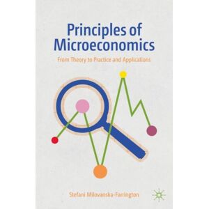 Springer International Publishing AG Principles Of Microeconomics : From Theory To Practice And Applications Springer International Publishing AG Principles Of Microeconomics : From Theory To Practice And Applications