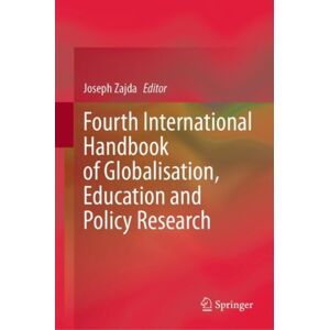 Springer International Publishing AG Fourth International Handbook Of Globalisation, Education And Policy Research Springer International Publishing AG Fourth International Handbook Of Globalisation, Education And Policy Research