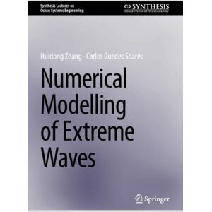 Springer International Publishing AG Numerical Modelling Of Extreme Waves Springer International Publishing AG Numerical Modelling Of Extreme Waves