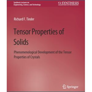 Springer International Publishing AG Tensor Properties Of Solids, Part Two : Transport Properties Of Solids Springer International Publishing AG Tensor Properties Of Solids, Part Two : Transport Properties Of Solids