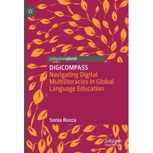 Springer International Publishing AG Digicompass : Navigating Digital Multiliteracies In Global Language Education Springer International Publishing AG Digicompass : Navigating Digital Multiliteracies In Global Language Education