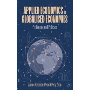 Springer International Publishing AG Applied Economics In Globalised Economies : Problems And Policies Springer International Publishing AG Applied Economics In Globalised Economies : Problems And Policies