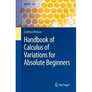 Springer International Publishing AG Handbook Of Calculus Of Variations For Absolute Beginners Springer International Publishing AG Handbook Of Calculus Of Variations For Absolute Beginners