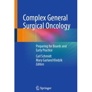 Springer International Publishing AG Complex General Surgical Oncology : Preparing For Boards And Early Practice Springer International Publishing AG Complex General Surgical Oncology : Preparing For Boards And Early Practice
