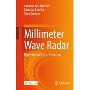 Springer International Publishing AG Millimeter Wave Radar : Hardware And Signal Processing Springer International Publishing AG Millimeter Wave Radar : Hardware And Signal Processing