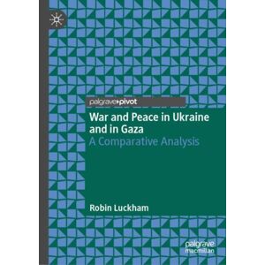 Springer International Publishing AG War And Peace In Ukraine And In Gaza : A Comparative Analysis Springer International Publishing AG War And Peace In Ukraine And In Gaza : A Comparative Analysis