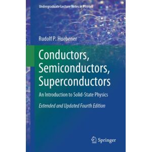 Springer International Publishing AG Conductors, Semiconductors, Superconductors : An Introduction To Solid-State Physics Springer International Publishing AG Conductors, Semiconductors, Superconductors : An Introduction To Solid-State Physics