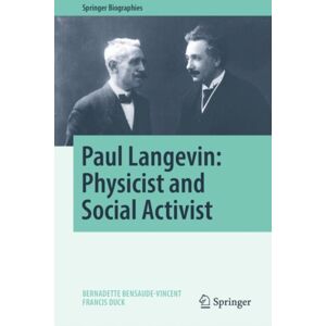 Springer International Publishing AG Paul Langevin: Physicist And Social Activist Springer International Publishing AG Paul Langevin: Physicist And Social Activist