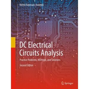 Springer Nature Switzerland AG Dc Electrical Circuits Analysis : Practice Problems, Methods, And Solutions Springer Nature Switzerland AG Dc Electrical Circuits Analysis : Practice Problems, Methods, And Solutions