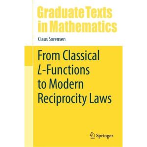 Springer Nature Switzerland AG From Classical L-Functions To Modern Reciprocity Laws Springer Nature Switzerland AG From Classical L-Functions To Modern Reciprocity Laws