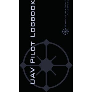 Parhelion Aerospace Gmbh Uav Pilot Logbook : An Easy-To-Use Drone Flight Logbook With Space For 1000 Flights - Log Your Drone Pilot Experience Like A Pro! Parhelion Aerospace Gmbh Uav Pilot Logbook : An Easy-To-Use Drone Flight Logbook With Space For 1000 Flights - Log Your Drone Pilot Experience Like A Pro!