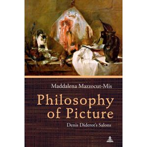 Peter Lang AG, Internationaler Verlag der Wissensc Philosophy Of Picture : Denis Diderot’s Salons Peter Lang AG, Internationaler Verlag der Wissensc Philosophy Of Picture : Denis Diderot’s Salons