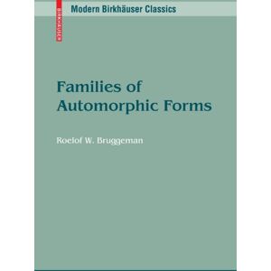 Birkhauser Verlag AG Families Of Automorphic Forms Birkhauser Verlag AG Families Of Automorphic Forms