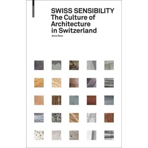 Birkhauser Swiss Sensibility : The Culture Of Architecture In Switzerland Birkhauser Swiss Sensibility : The Culture Of Architecture In Switzerland