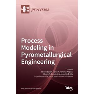 Mdpi AG Process Modeling In Pyrometallurgical Engineering Mdpi AG Process Modeling In Pyrometallurgical Engineering