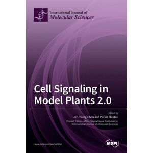Mdpi AG Cell Signaling In Model Plants 2.0 Mdpi AG Cell Signaling In Model Plants 2.0