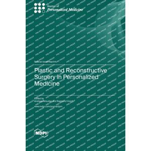 Mdpi AG Plastic And Reconstructive Surgery In Personalized Medicine Mdpi AG Plastic And Reconstructive Surgery In Personalized Medicine