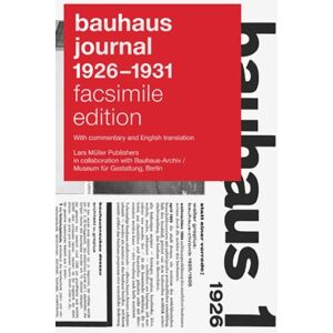 Lars Muller Publishers Bauhaus Journal 1926–1931 : Facsimile Edition Lars Muller Publishers Bauhaus Journal 1926–1931 : Facsimile Edition