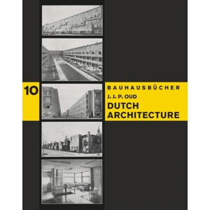 Lars Muller Publishers Dutch Architecture : Bauhausbucher 10 Lars Muller Publishers Dutch Architecture : Bauhausbucher 10