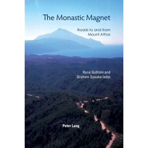 Verlag Peter Lang The Monastic Magnet : Roads To And From Mount Athos Verlag Peter Lang The Monastic Magnet : Roads To And From Mount Athos