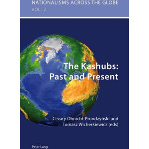 Verlag Peter Lang The Kashubs: Past And Present : Past And Present Verlag Peter Lang The Kashubs: Past And Present : Past And Present