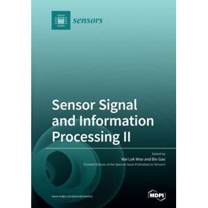 Mdpi AG Sensor Signal And Information Processing Ii Mdpi AG Sensor Signal And Information Processing Ii