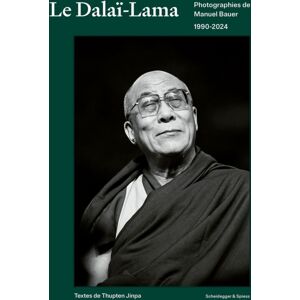 Scheidegger und Spiess AG, Verlag Dalai Lama : Photographies De Manuel Bauer. 1990–2024 Scheidegger und Spiess AG, Verlag Dalai Lama : Photographies De Manuel Bauer. 1990–2024