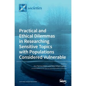 Mdpi AG Practical And Ethical Dilemmas In Researching Sensitive Topics With Populations Considered Vulnerable Mdpi AG Practical And Ethical Dilemmas In Researching Sensitive Topics With Populations Considered Vulnerable