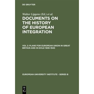 De Gruyter Plans For European Union In Great Britain And In Exile 1939-1945 : (Including 107 Documents In Their Original Languages On 3 Microfiches) De Gruyter Plans For European Union In Great Britain And In Exile 1939-1945 : (Including 107 Documents In Their Original Languages On 3 Microfiches)