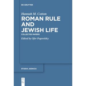 De Gruyter Roman Rule And Jewish Life : Collected Papers De Gruyter Roman Rule And Jewish Life : Collected Papers